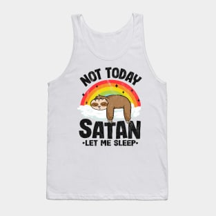 Not Today Satan Let Me Sleep Funny Death Metal Tank Top